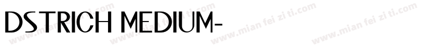 DSTRICH MEDIUM字体转换
